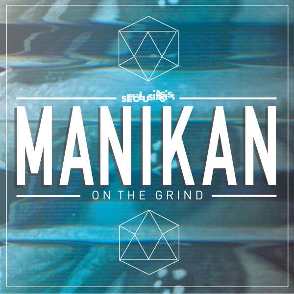 MANIKAN- On The Grind EP Artwork JPG
