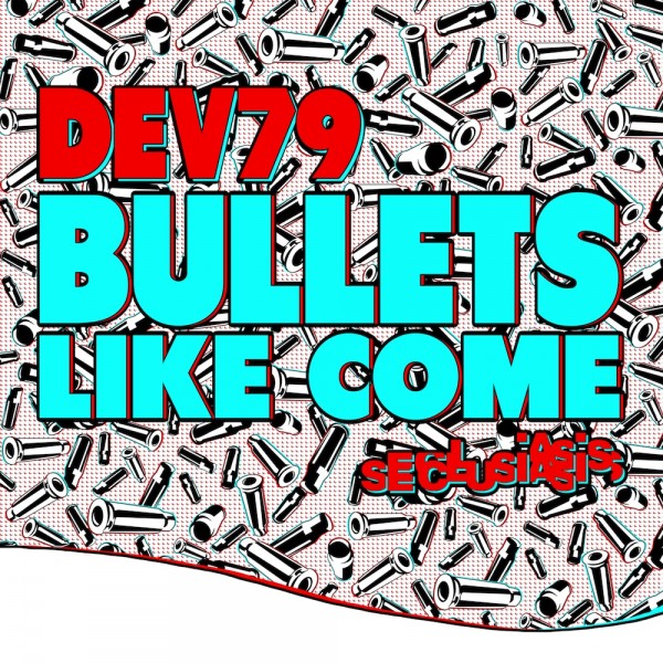 dev79-bullets-like-come-cover1000px